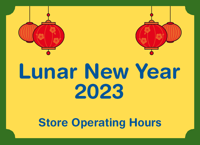 Lunar New Year 2023 Store Operating Hours